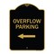 Signmission Overflow Parking with Left Arrow, Black & Gold Aluminum Architectural Sign, 18" x 24", BG-1824-23516 A-DES-BG-1824-23516 - alternate 1